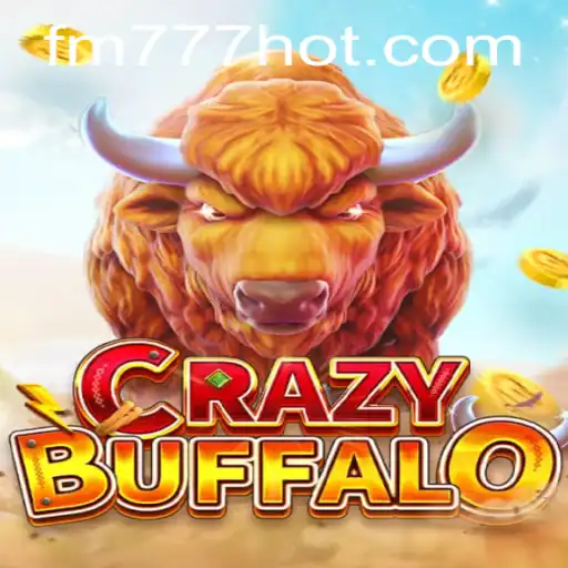 Descubra o Fascinante Mundo de CRAZYBUFFALO em FM777.com