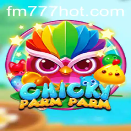 Descubra a Aventura de ChickyParmParm em FM777.com