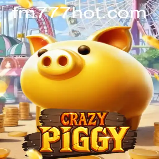 Explorando o Mundo Encantado de CrazyPiggy na FM777.com