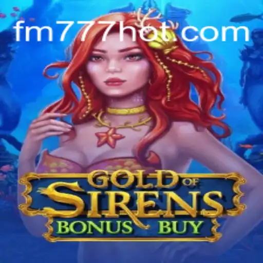 Explorando o Fascinante Mundo de GoldofSirensBonusBuy no FM777.com