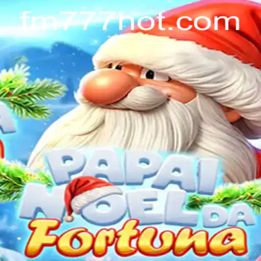 Descubra o Universo do Jogo PapaiNoeldaFortuna no FM777.com